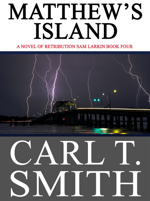 Title details for Matthew's Island, a Novel of Retribution by Carl T. Smith - Available